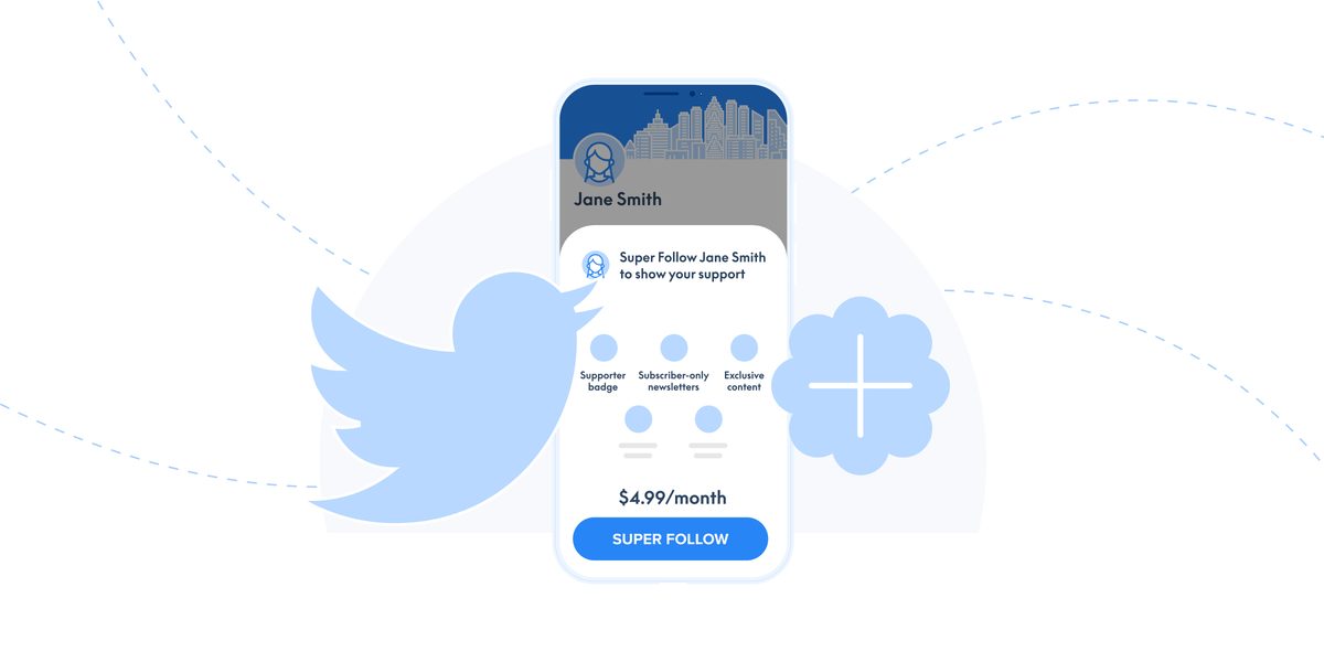 Twitter annonce un nouveau mode Super Follows et un nouveau mode sécurisé